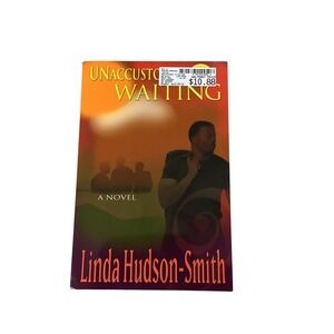 Unaccustomed to Waiting A Novel by Linda Hudson Smith Paperback Fiction‎